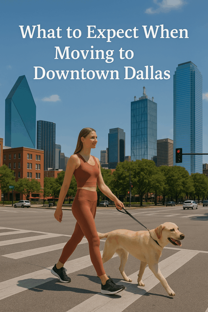 moving to downtown dallas
