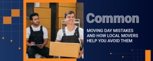 How Local Movers Help You